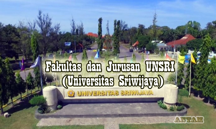 Fakultas dan Jurusan UNSRI (Universitas Sriwijaya)