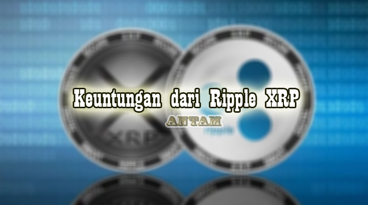 Keuntungan-dari-Ripple-XRP