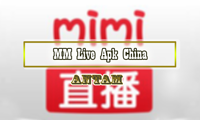 MM-Live-Apk-China