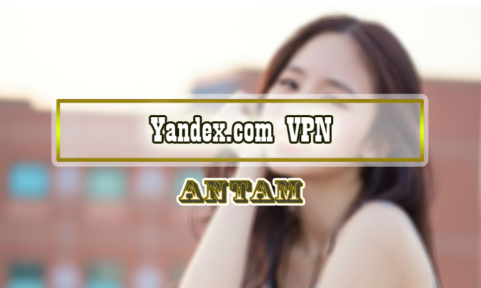 Yandex.com-VPN